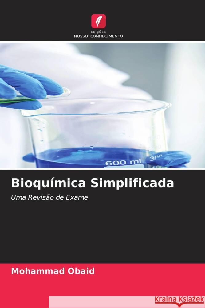 Bioquímica Simplificada Obaid, Mohammad 9786204685793 Edições Nosso Conhecimento - książka