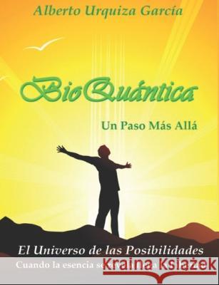BioQuántica, Un Paso Más Allá Urquiza García, Alberto 9798364771261 Independently Published - książka