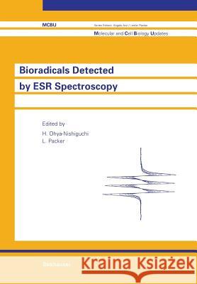Bioradicals Detected by Esr Spectroscopy Ohya-Nishiguchi, Hiroaki 9783034898881 Birkh User - książka