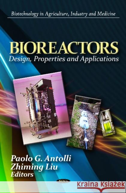 Bioreactors: Design, Properties and Applications Paolo G. Antolli 9781621001645 Nova Science Publishers Inc - książka