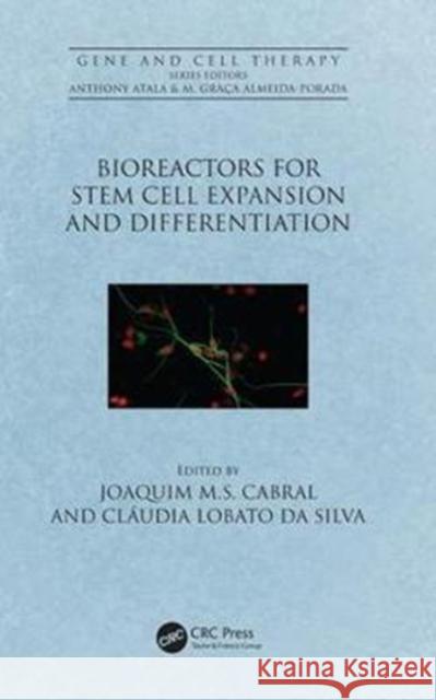 Bioreactors for Stem Cell Expansion and Differentiation Joaquim M. S. Cabral Claudia Lobat 9781498795906 CRC Press - książka