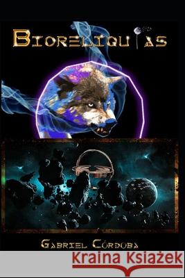 Bioreliquias Gabriel Córdoba 9798733745015 Independently Published - książka