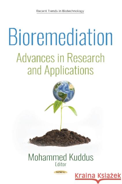 Bioremediation: Advances in Research and Applications Mohammed Kuddus 9781536135541 Nova Science Publishers Inc - książka