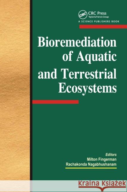 Bioremediation of Aquatic and Terrestrial Ecosystems Milton Fingerman R. Nagabhushanam  9780367454227 CRC Press - książka