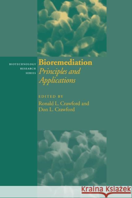 Bioremediation: Principles and Applications Crawford, Ronald L. 9780521019156 Cambridge University Press - książka