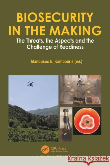 Biosecurity in the Making: The Threats, the Aspects and the Challenge of Readiness Manousos E 9781032277332 CRC Press - książka