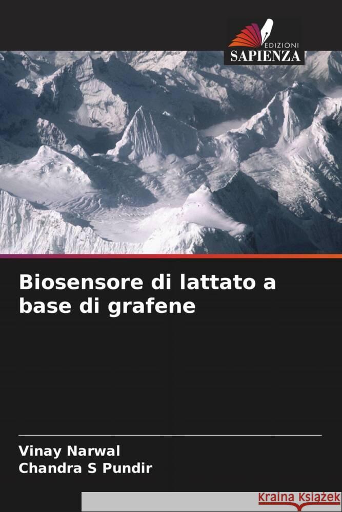 Biosensore di lattato a base di grafene Vinay Narwal Chandra S. Pundir 9786207344161 Edizioni Sapienza - książka