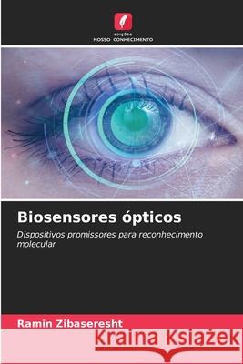 Biosensores ópticos Zibaseresht, Ramin 9786209101014 Edições Nosso Conhecimento - książka