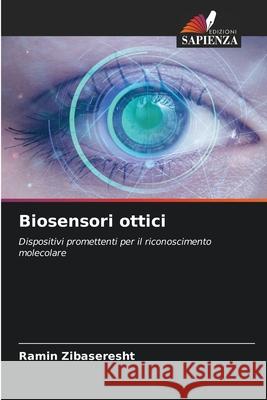 Biosensori ottici Zibaseresht, Ramin 9786209098451 Edizioni Sapienza - książka