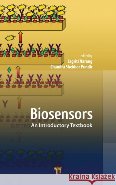 Biosensors: An Introductory Textbook Jagriti Narang C. S. Pundir 9789814745949 Pan Stanford - książka