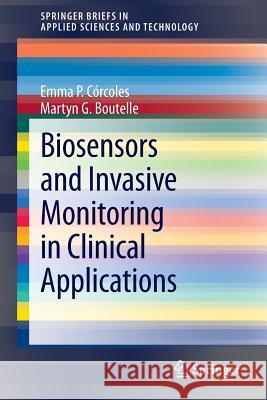 Biosensors and Invasive Monitoring in Clinical Applications Emma P. Corcoles Martyn G. Boutelle 9783319003597 Springer - książka
