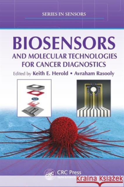Biosensors and Molecular Technologies for Cancer Diagnostics Keith E. Herold Avraham Rasooly 9781439841655 Taylor & Francis Group - książka