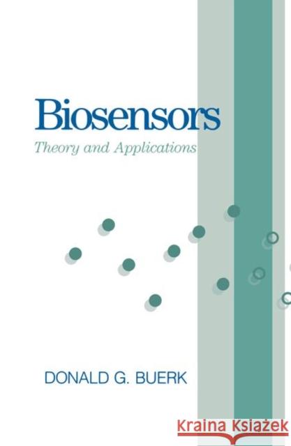 Biosensors: Theory and Applications Buerk, Donald G. 9780877629757 CRC - książka