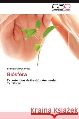 Biósfera Guzmán López Samuel 9783845490564 Editorial Académica Española - książka