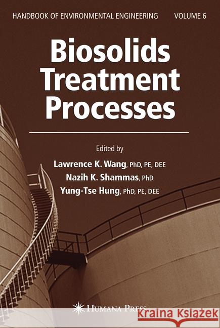 Biosolids Treatment Processes: Volume 6 Wang, Lawrence K. 9781493956838 Humana Press - książka