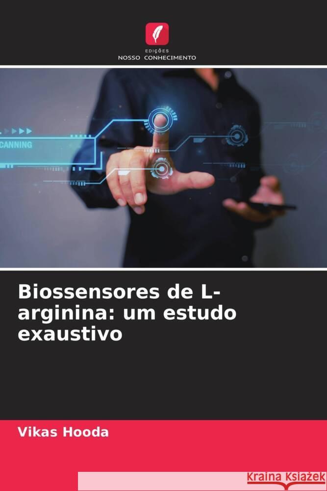 Biossensores de L-arginina: um estudo exaustivo Hooda, Vikas 9786206320050 Edições Nosso Conhecimento - książka