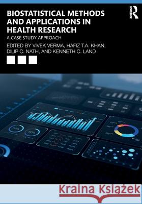 Biostatistical Methods and Applications in Health Research: A Case Study Approach Kenneth C Land 9781032700991 Routledge - książka