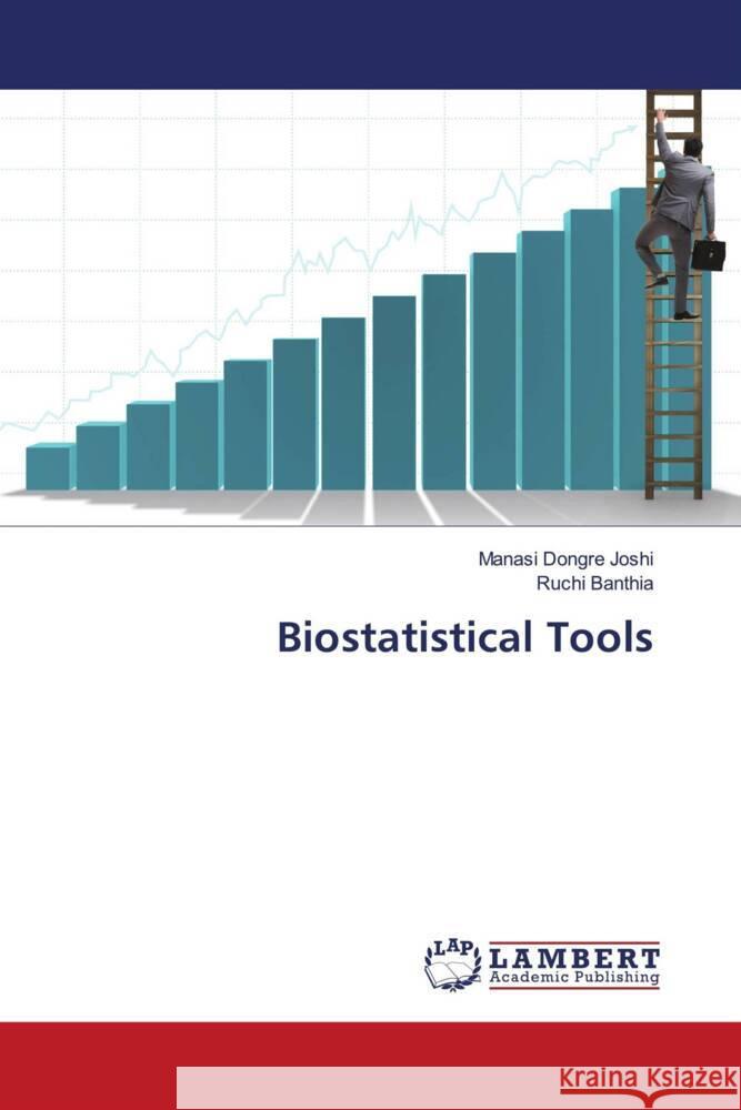 Biostatistical Tools Joshi, Manasi Dongre, Banthia, Ruchi 9786204728858 LAP Lambert Academic Publishing - książka