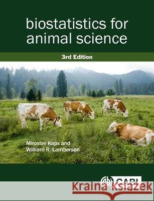 Biostatistics for Animal Science William R. (University of Missouri, USA) Lamberson 9781786390356 Cabi - książka