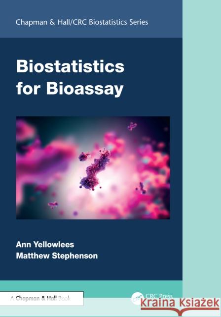 Biostatistics for Bioassay Matthew Stephenson 9781032582429 Taylor & Francis Ltd - książka