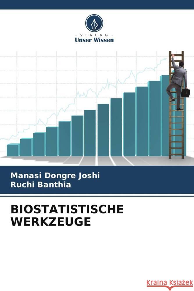 BIOSTATISTISCHE WERKZEUGE Joshi, Manasi Dongre, Banthia, Ruchi 9786205468210 Verlag Unser Wissen - książka