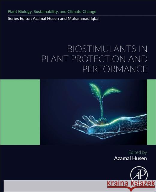 Biostimulants in Plant Protection and Performance Azamal (Foreign Delegate at Wolaita Sodo University, Wolaita, Ethiopia) Husen 9780443158841 Elsevier - Health Sciences Division - książka