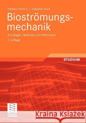 Bioströmungsmechanik: Grundlagen, Methoden Und Phänomene Oertel Jr, Herbert 9783834817655 Vieweg+Teubner - książka