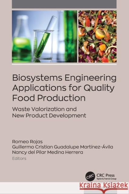 Biosystems Engineering Applications for Quality Food Production: Waste Valorization and New Product Development Romeo Rojas Guillermo Cris Guadalup Nancy del Pilar Medin 9781774916681 Apple Academic Press Inc. - książka