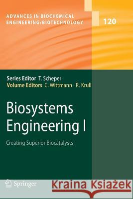 Biosystems Engineering I: Creating Superior Biocatalysts Christoph Wittmann, Rainer Krull 9783642264764 Springer-Verlag Berlin and Heidelberg GmbH &  - książka