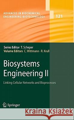 Biosystems Engineering II: Linking Cellular Networks and Bioprocesses Wittmann, Christoph 9783642138652 Springer - książka