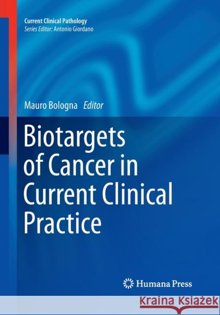 Biotargets of Cancer in Current Clinical Practice Mauro Bologna 9781493959464 Humana Press - książka