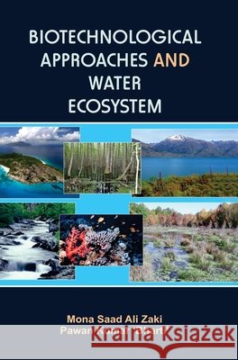 Biotechnological Approaches & Water Ecosystem Mona S. a. Zaki 9789350567791 Discovery Publishing House Pvt Ltd - książka
