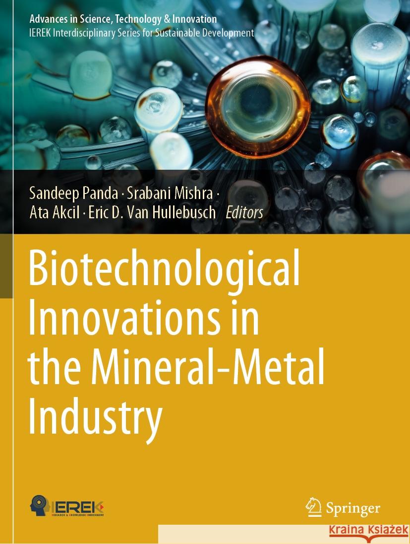 Biotechnological Innovations in the Mineral-Metal Industry Sandeep Panda, Srabani Mishra, Ata Akcil 9783031436277 Springer International Publishing AG - książka