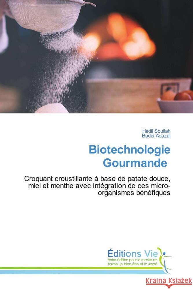 Biotechnologie Gourmande Souilah, Hadil, AOUZAL, Badis 9786208997106 Éditions Vie - książka
