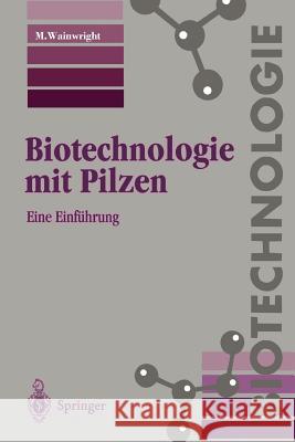 Biotechnologie Mit Pilzen: Eine Einführung Vollert-Schmid, B. 9783540586159 Springer - książka