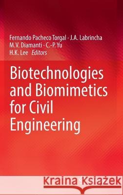 Biotechnologies and Biomimetics for Civil Engineering Fernando Pachec J. A. Labrincha M. V. Diamanti 9783319092867 Springer - książka