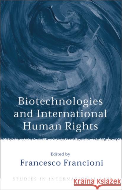 Biotechnologies and International Human Rights  9781841137032 HART PUBLISHING - książka