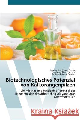 Biotechnologisches Potenzial von Kalkorangenpilzen Ana Patr Pereira Thaylanna Pinto d Gustavo Oliveira Everton 9786200672186 AV Akademikerverlag - książka