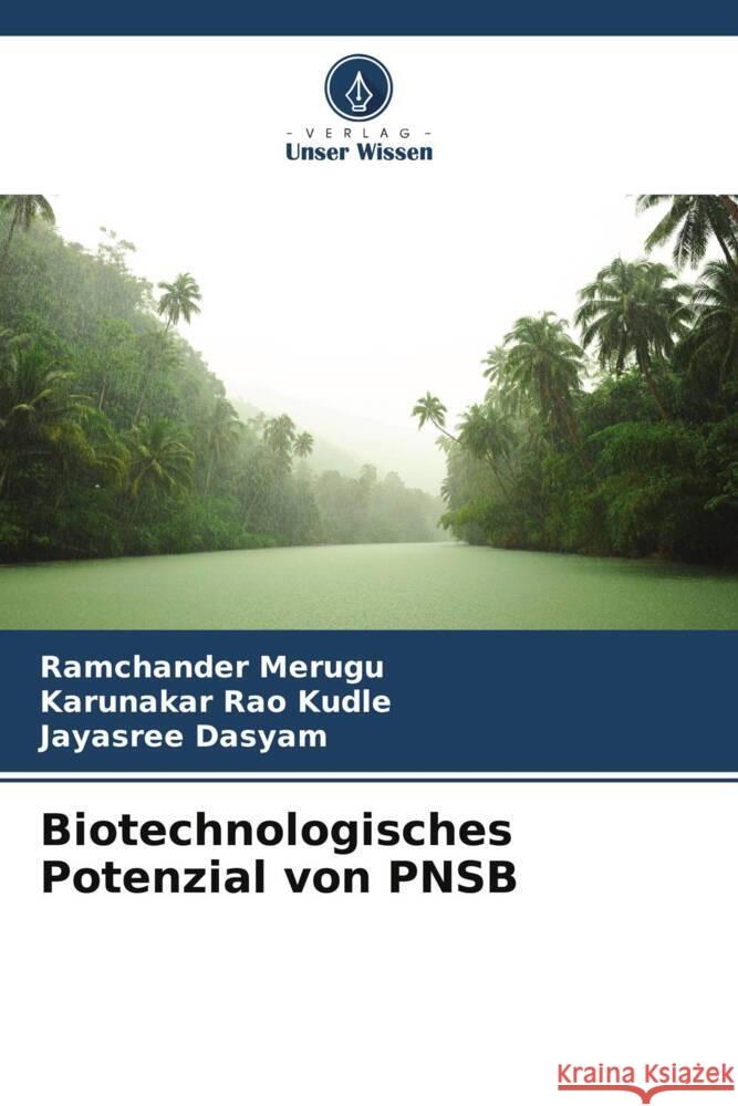 Biotechnologisches Potenzial von PNSB Ramchander Merugu Karunakar Rao Kudle Jayasree Dasyam 9786207002375 Verlag Unser Wissen - książka