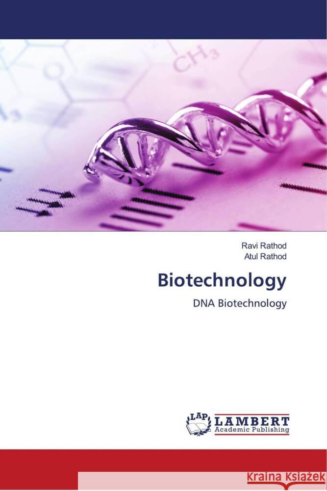 Biotechnology Rathod, Ravi, Rathod, Atul 9786204735092 LAP Lambert Academic Publishing - książka