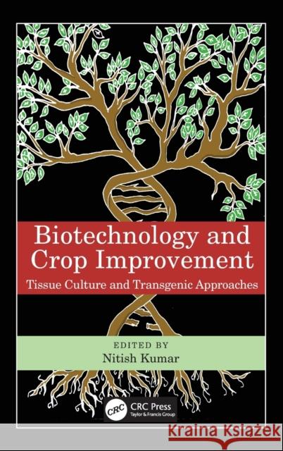 Biotechnology and Crop Improvement: Tissue Culture and Transgenic Approaches  9781032145594 CRC Press - książka