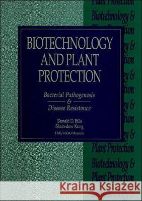 Biotechnology And Plant Protection: Bacterial Pathogenesis And Disease Resistance - Proceedings Of The Fourth International Symposium Donald D Bills, Shain-dow Kung 9789810218331 World Scientific (RJ) - książka