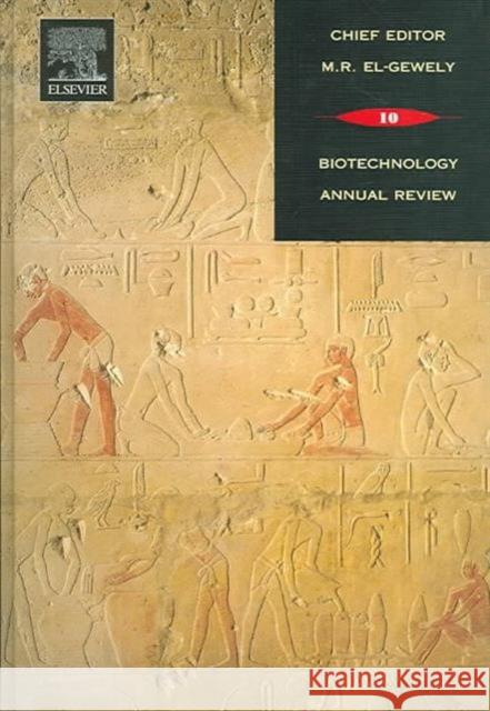 Biotechnology Annual Review: Volume 10 El-Gewely, M. Raafat 9780444517494 Elsevier Science - książka