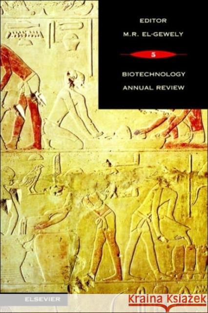 Biotechnology Annual Review: Volume 5 El-Gewely, M. R. 9780444503886 Elsevier Science - książka