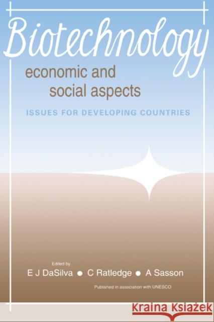 Biotechnology: Economic and Social Aspects: Issues for Developing Countries Dasilva, E. J. 9780521384735 Cambridge University Press - książka