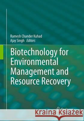 Biotechnology for Environmental Management and Resource Recovery Ramesh Chander Kuhad Ajay Singh 9788132234708 Springer - książka