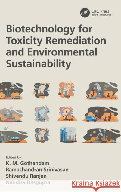 Biotechnology for Toxicity Remediation and Environmental Sustainability Gothandam, K. M. 9781032319230 Taylor & Francis Ltd - książka