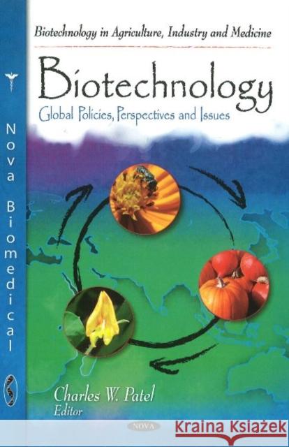 Biotechnology: Global Policies, Perspectives & Issues Charles W Patel 9781612092089 Nova Science Publishers Inc - książka