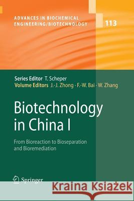 Biotechnology in China I: From Bioreaction to Bioseparation and Bioremediation Zhong, Jian-Jiang 9783642260797 Springer, Berlin - książka