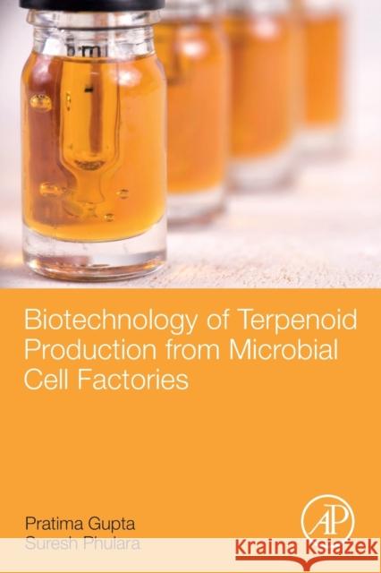 Biotechnology of Terpenoid Production from Microbial Cell Factories Pratima Gupta Suresh Chandra Phulara 9780128199176 Academic Press - książka